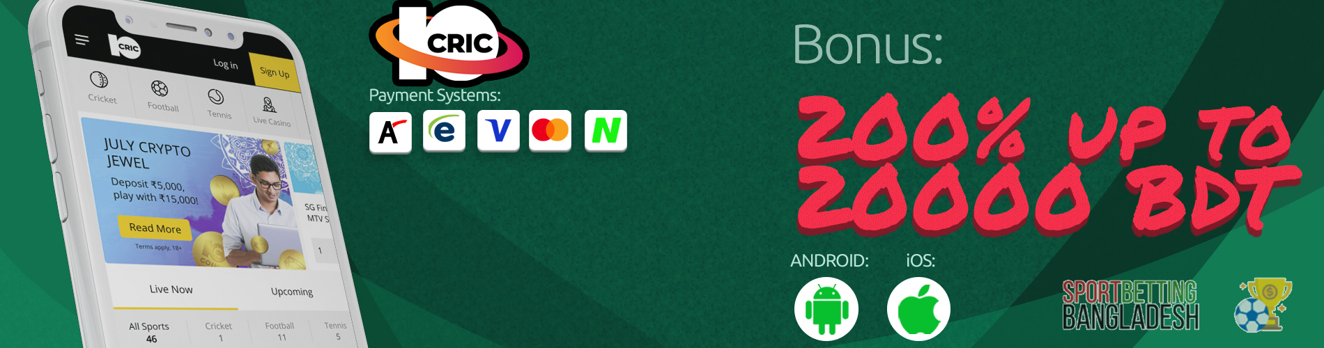 10Cric Bangladesh app: payment systems, available platforms, welcome bonus.