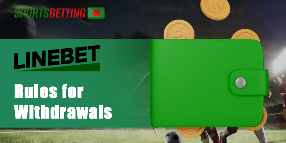What rules do Bangladeshi users need to follow to successfully withdraw funds from Linebet
