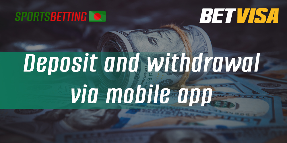 Payment methods, amounts and timing in BetVisa mobile app