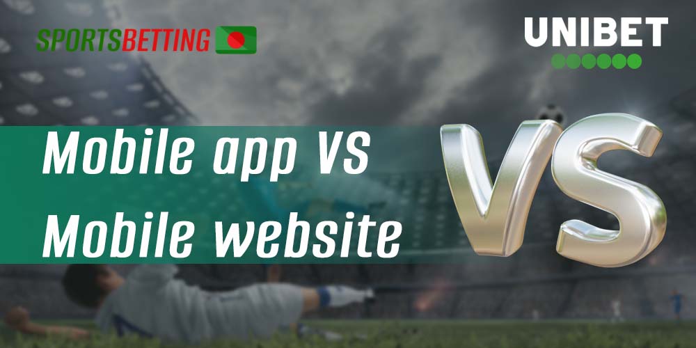 How the mobile version of the Unibet website differs from the app