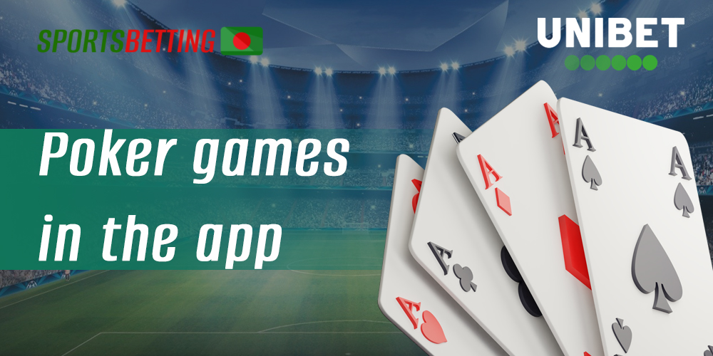 Features of online poker games in Unibet mobile app