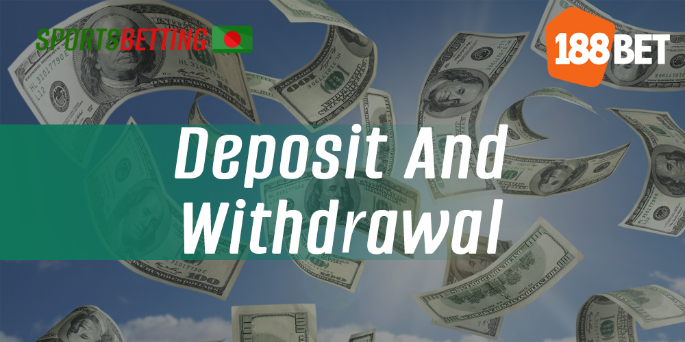 Payment methods available in 188bet for deposit and withdrawal