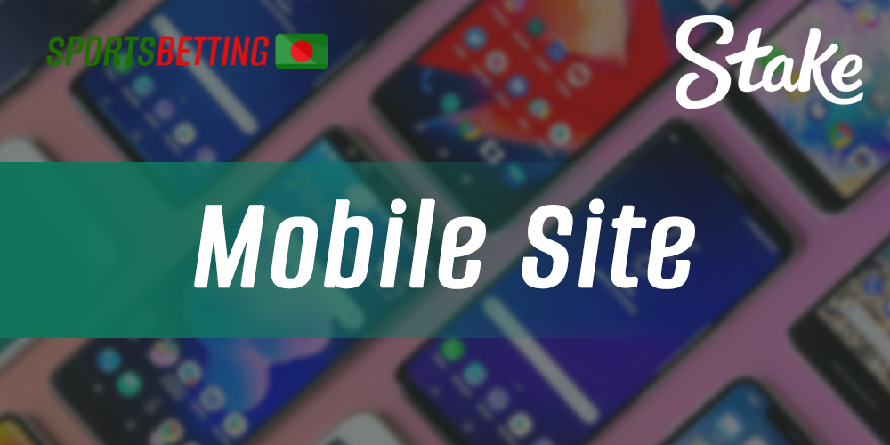 Features of using the mobile version of Stake.com