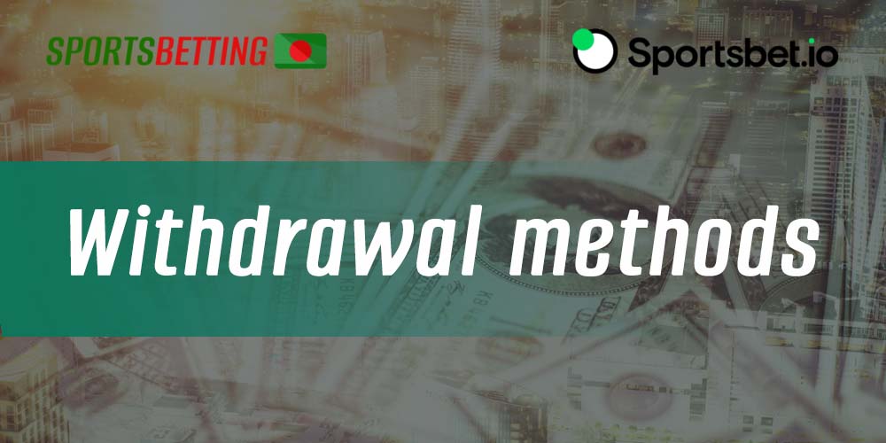 Payment systems and amounts available for withdrawal to Sportsbet io