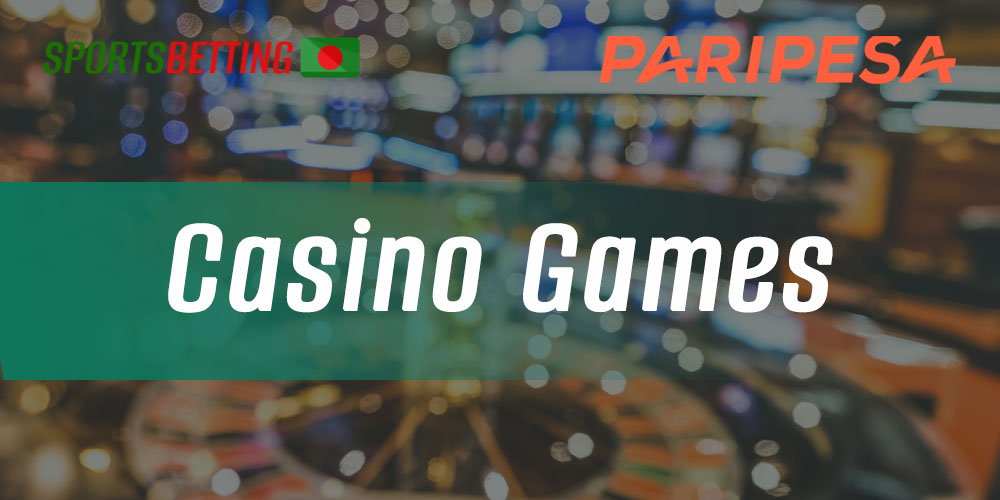 Online casino games available for Bangladeshi users in the PariPesa app