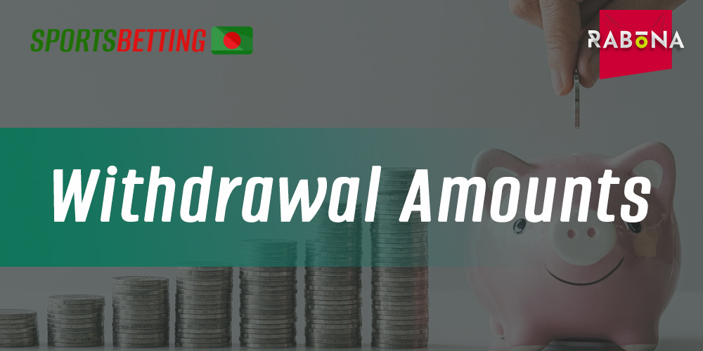 What amounts are available for withdrawal of funds from the site of bookmaker Rabona