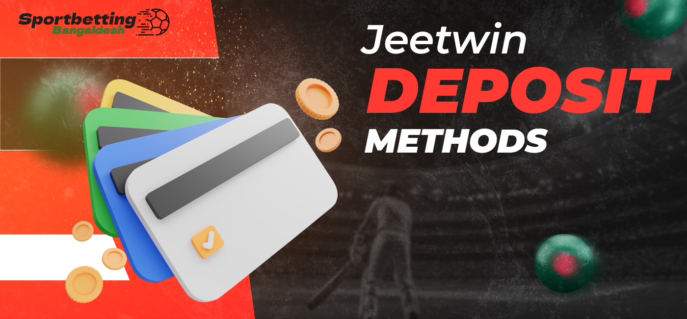 The minimum and maximum amount to deposit on Jeetwin, bank methods and time crediting