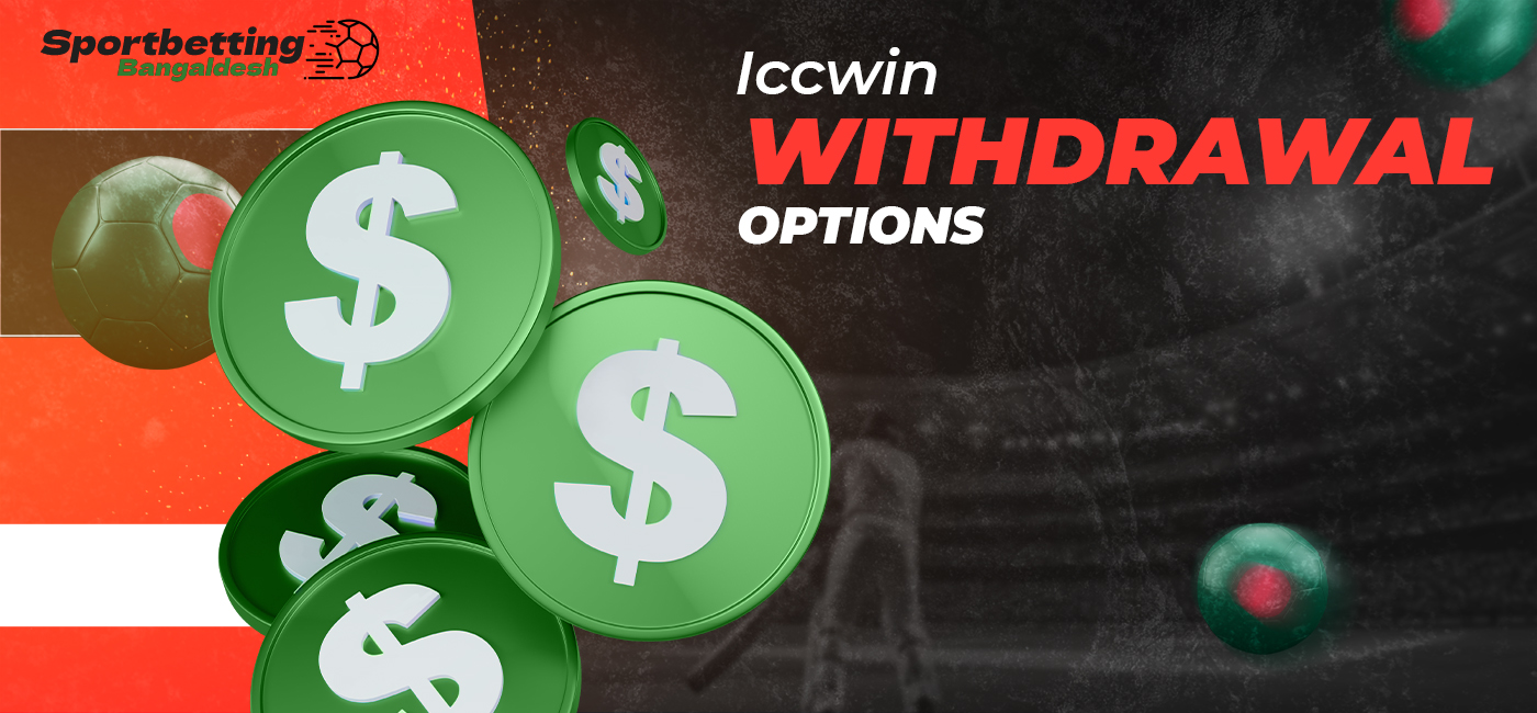 Withdrawal Options Available at Iccwin for Bangladesh Users