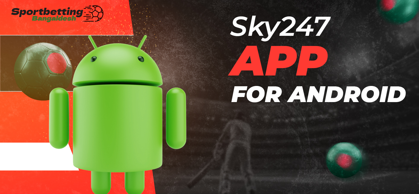 How and on which Android devices you can install the Sky247 mobile app