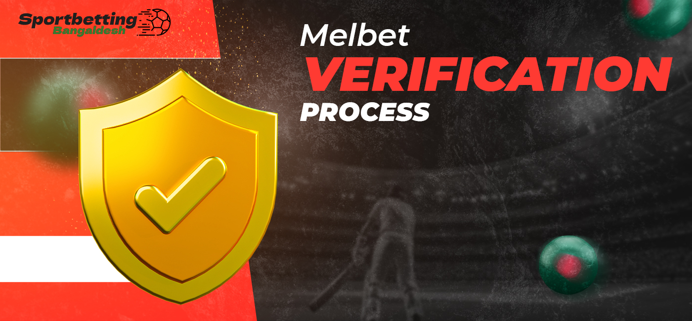 Here are the instructions on how to verificate your Melbet account