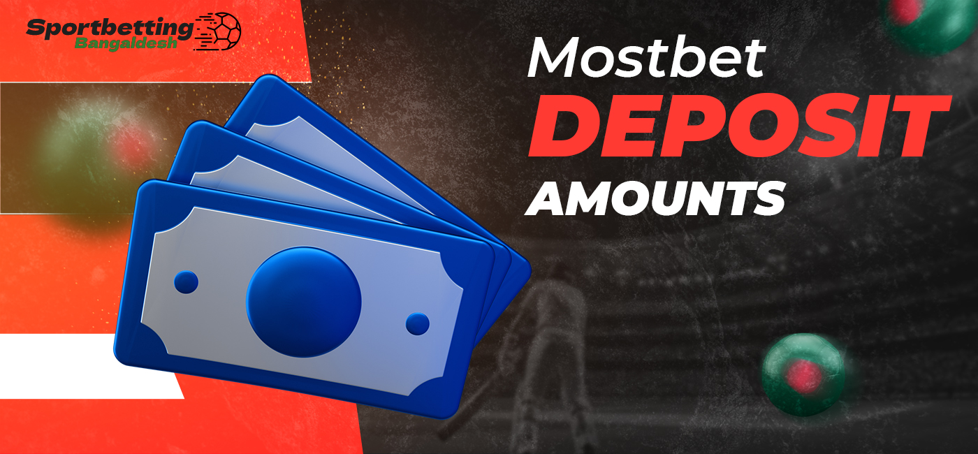 Amounts available for deposit to Mostbet Bangladeshi account