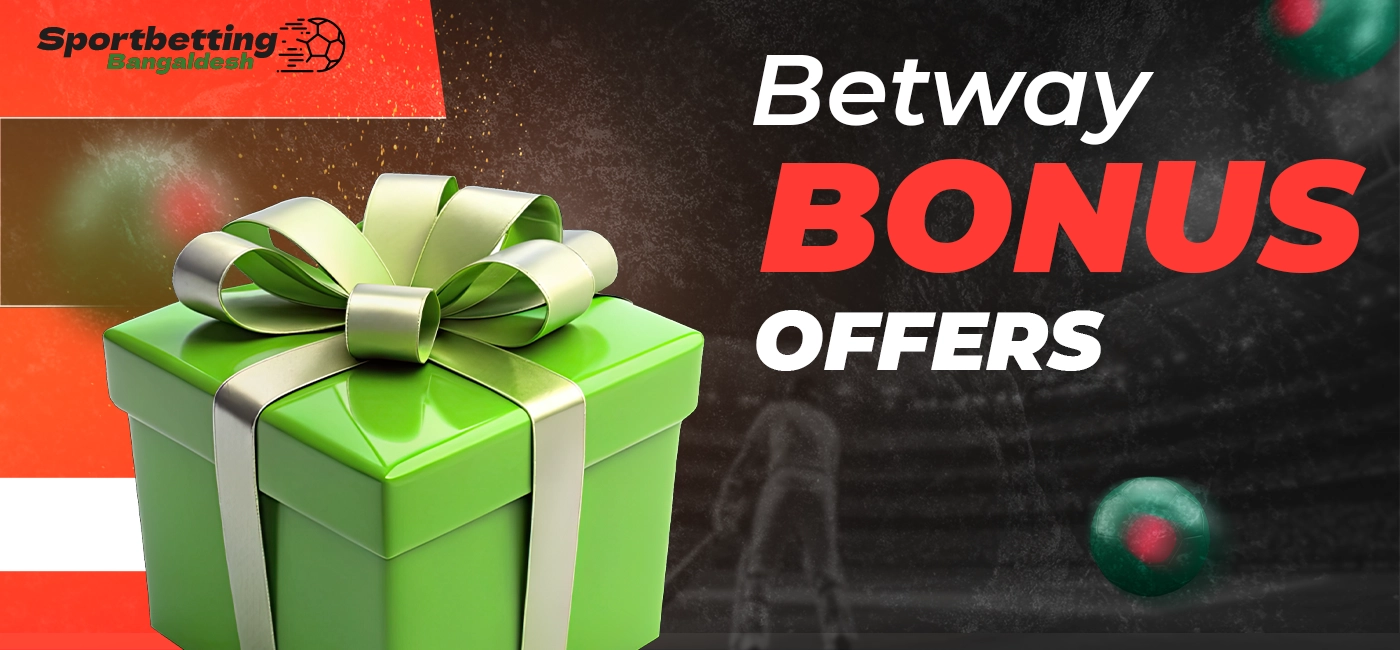 Overview of bookmaker bonus offers available for Betway registered users