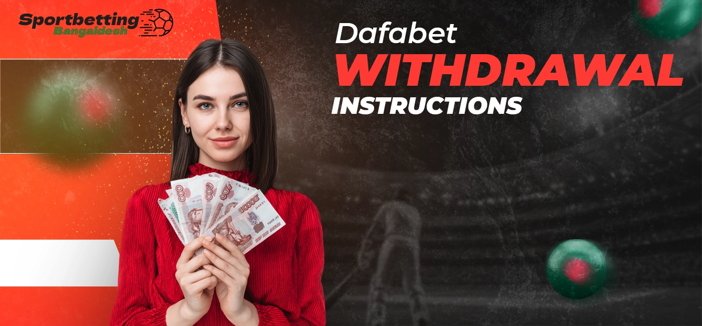 Process of withdrawing money from a Dafabet account with basic requirements