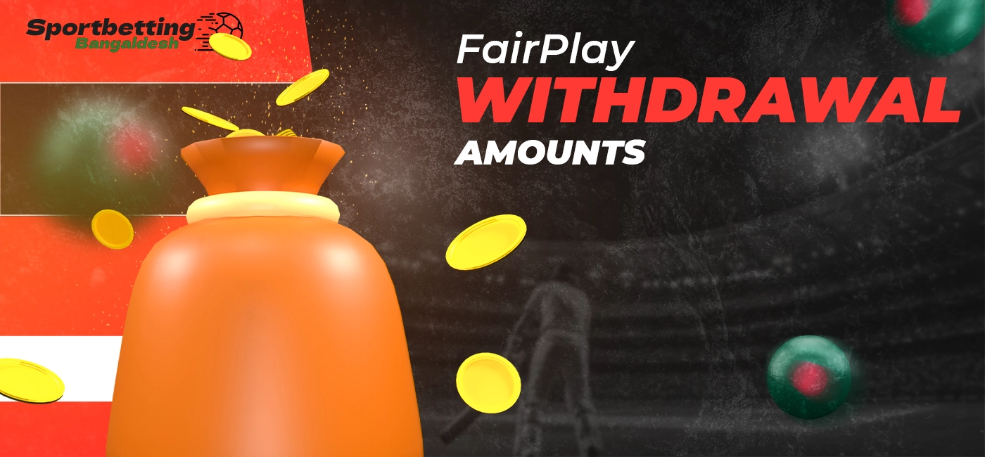Minimum and maximum limits for withdrawals at FairPlay Club