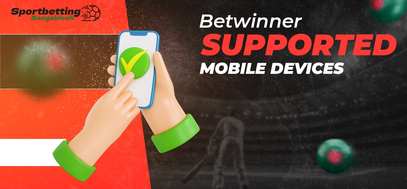 Betwinner-supported mobile devices and their compatibility