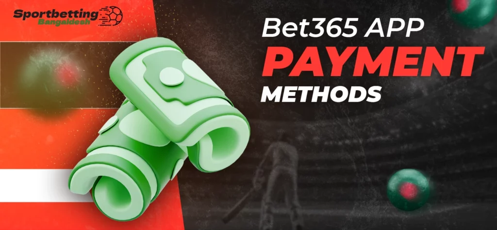Deposit and withdrawal options in Bet365 mobile app 2025